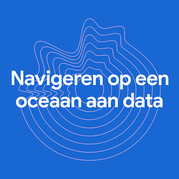 Navigeren op een oceaan aan data