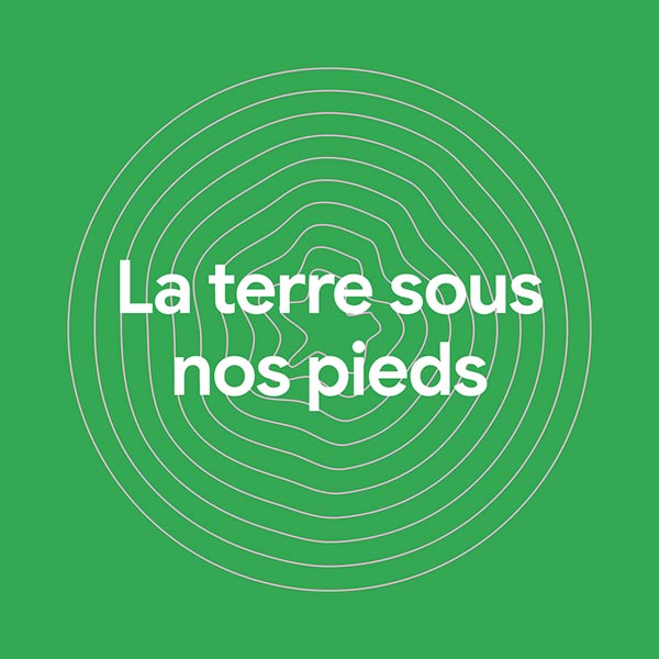 La terre sous nos pieds