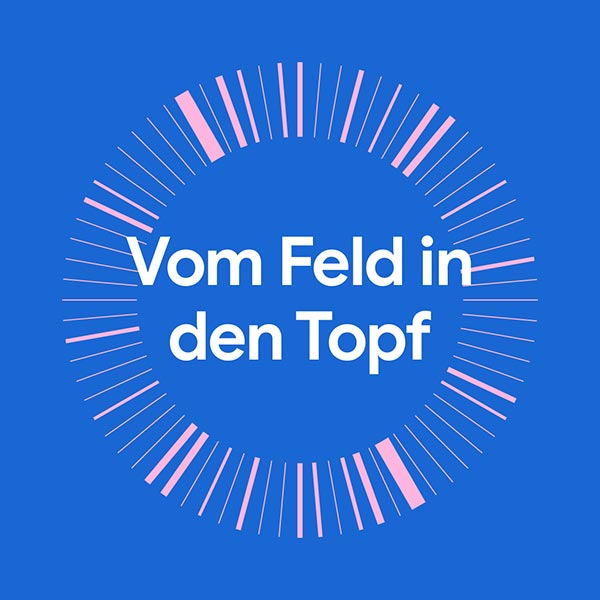 Vom Feld in den Topf