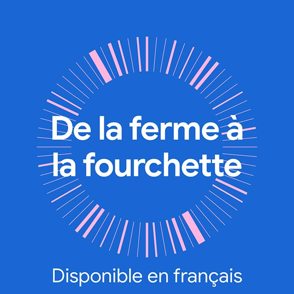 De la ferme à la fourchette. Disponible en français.